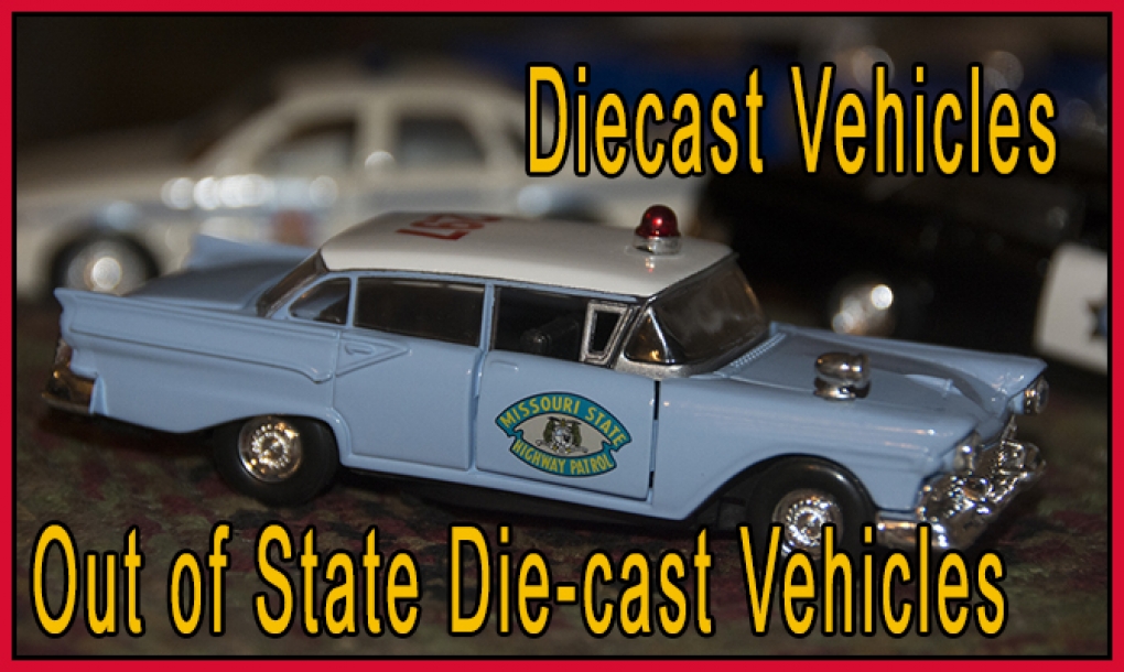 Out of State Die-cast Vehicles